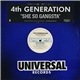 4th Generation - She So Gangsta